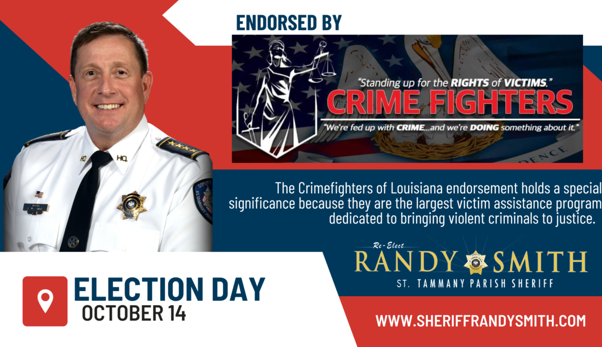 Crime Fighters, Louisiana’s Largest Victim Advocacy Group Endorses Sheriff Randy Smith